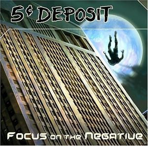 5¢ Deposit : Focus On The Negative (CD, Album)