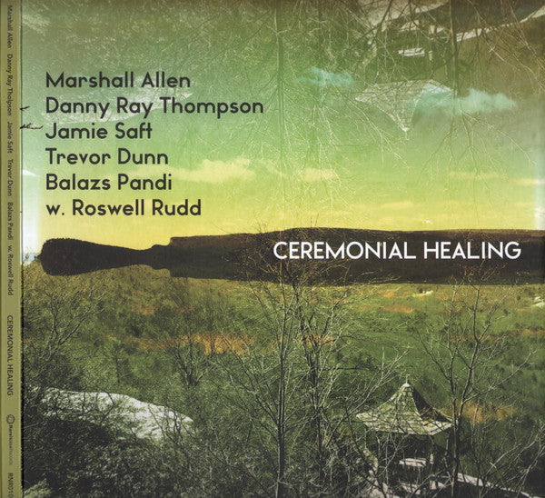 Marshall Allen, Danny Ray Thompson, Jamie Saft, Trevor Dunn, Balázs Pándi W. Roswell Rudd : Ceremonial Healing (3xLP, Album, RSD, Red)