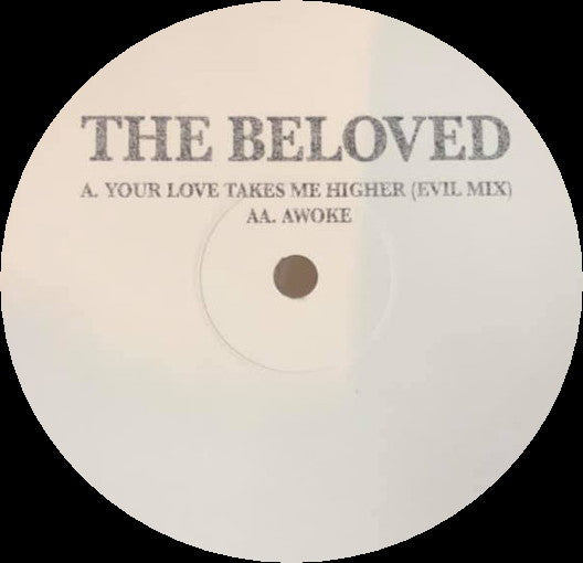 The Beloved : Your Love Takes Me Higher / Awoke (12", RSD, Ltd, W/Lbl)