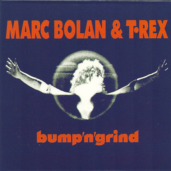 Marc Bolan & T. Rex : Bump 'n' Grind (LP, Album, RE, RM, Blu)