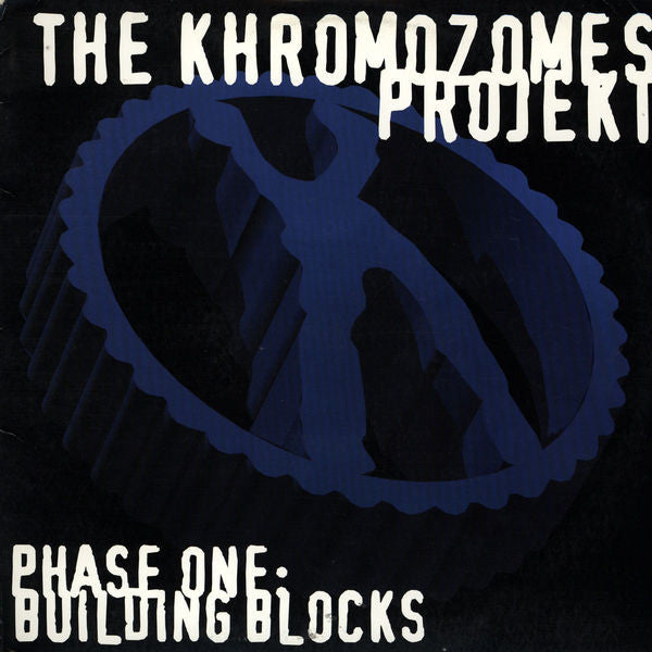 Khromozomes : Phase One: Building Blocks (12")