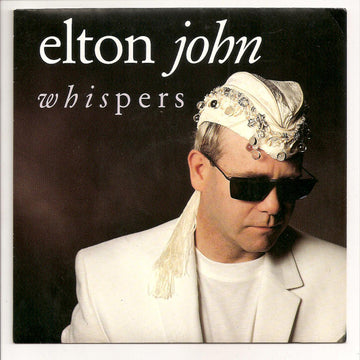 Elton John : Whispers (7", Single, Eng)