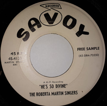 The Roberta Martin Singers* : He's So Divine / Since He Lightened My Heavy Load (7", Promo)