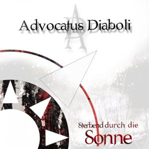 Advocatus Diaboli : Sterbend Durch Die Sonne (CD, Album)