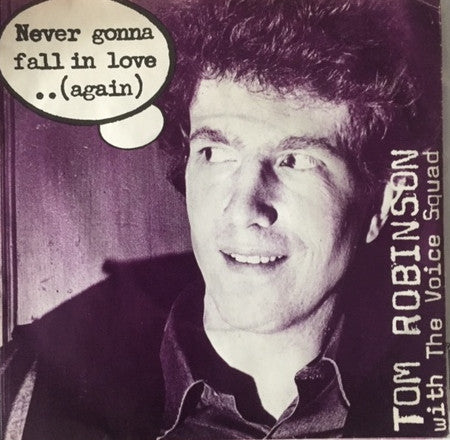 Tom Robinson With The Voice Squad (2) : Never Gonna Fall In Love ...(Again) (7", Single)