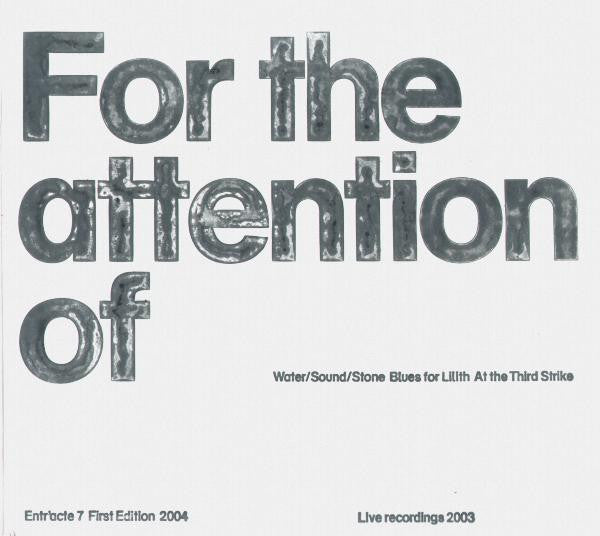 For The Attention Of : Live Recordings 2003 (CDr)