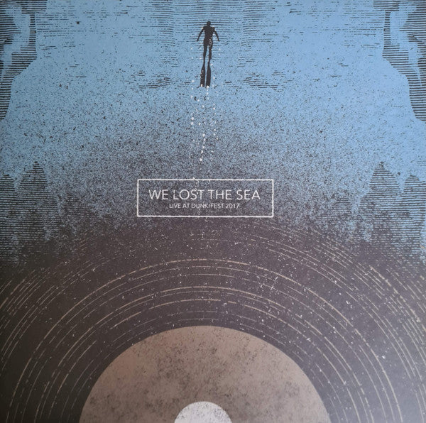 We Lost The Sea : Live At Dunk!Fest 2017 (2xLP, Album, Blu)