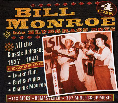 Bill Monroe & His Blue Grass Boys : Bill Monroe And His Bluegrass Boys 1936-1949 (4xCD, Comp, Box)