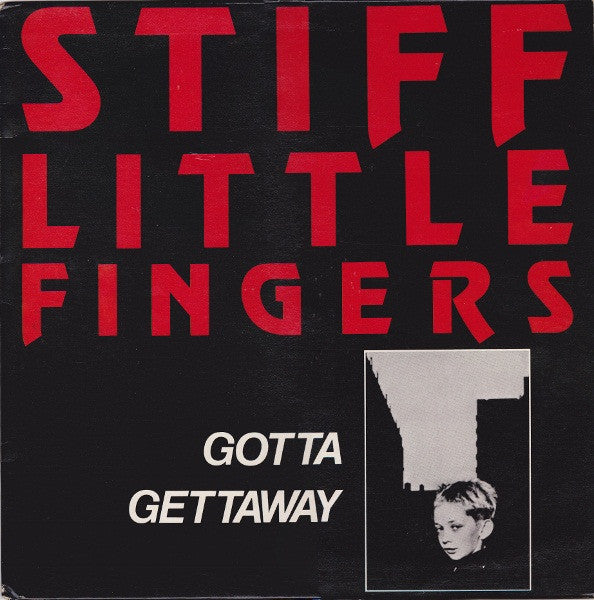 Stiff Little Fingers : Gotta Gettaway (12", Comp, Bla)