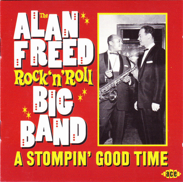 The Alan Freed Rock 'N' Roll Orchestra : A Stompin' Good Time (CD, Comp)