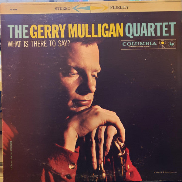 Gerry Mulligan Quartet : What Is There To Say? (LP, Album, RE)