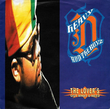 Heavy D And The Boyz* : The Lover's Got What U Need (7", Single)