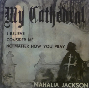 Mahalia Jackson : My Cathedral (7", EP)