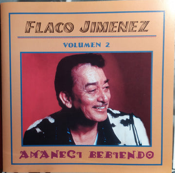 Flaco Jimenez : Volumen 2, Amaneci Bebiendo (CD, Comp)