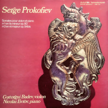 Sergei Prokofiev, Georgi Badev, Nikolai Evrov : Sonates Pour Violon Et Piano N° 1 En Fa Mineur Op. 80 / N° 2 En Ré Majeur Op. 94bis (LP, Album)