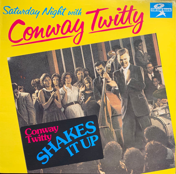 Conway Twitty : Saturday Night with Conway Twitty - Shakes It Up (LP, Comp, Mono)