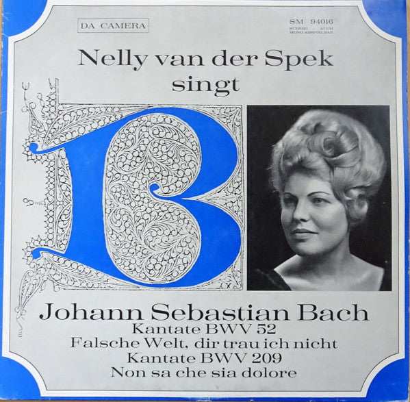 Johann Sebastian Bach - Nelly van der Spek, Heinz Markus Göttsche : Kantate BWV 52 Falsche Welt Dir Trau Ich Nicht / Kantate BWV 209 Non Sa Che Sia Dolore (LP, Mono)