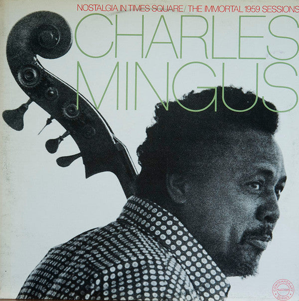 Charles Mingus : Nostalgia In Times Square / The Immortal 1959 Sessions (2xLP, RE, Gat)