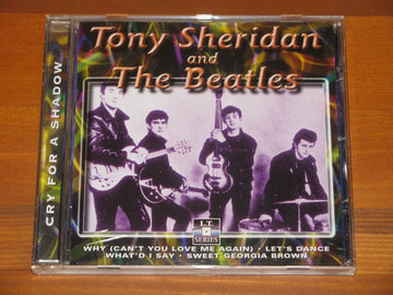 Tony Sheridan And The Beatles : Cry For A Shadow (CD, Comp)