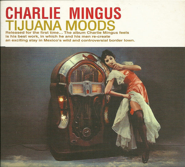 Charles Mingus : Tijuana Moods (The Complete Edition) (2xCD, Album, RE, RM)