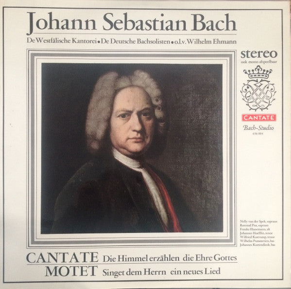 Johann Sebastian Bach : Kantate Die Himmel erzählen die Ehre Gottes; Motette Singet dem Herrn ein neues Lied (LP, Album)