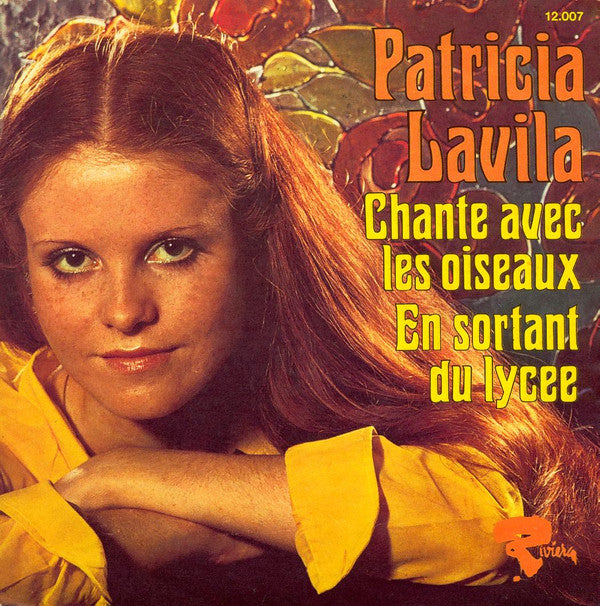 Patricia Lavila : Chante Avec Les Oiseaux / En Sortant Du Lycée (7", Single)