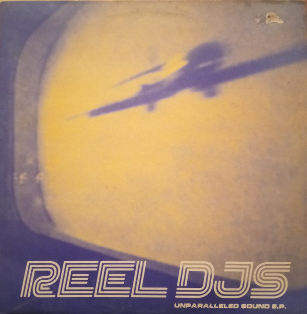 Reel DJs : Unparalleled Sound E.P. (12", EP)