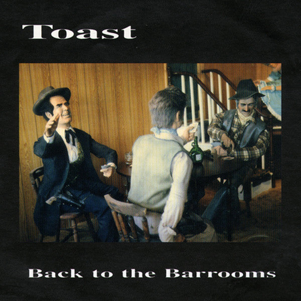 Toast : Back To The Barrooms (7")