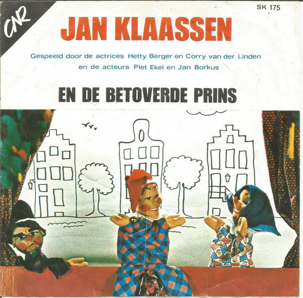 Hetty Berger, Corry van der Linden, Piet Ekel, Jan Borkus : Jan Klaassen En de Betoverde Prins (7", Red)