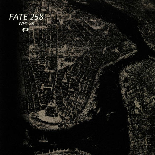 Fate 258 : WHY 2K (12", EP, RM, RP)