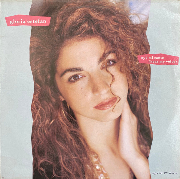 Gloria Estefan : Oye Mi Canto (Hear My Voice) (Special 12" Mixes) (12", Maxi)