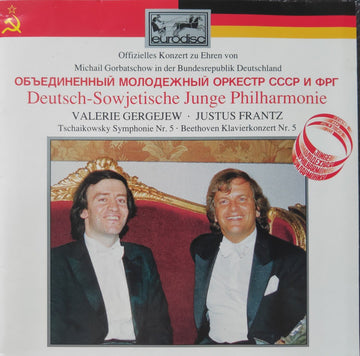 Valery Gergiev, Justus Frantz, Deutsch-Sowjetische Junge Philharmonie - Объединённый молодёжный оркестр СССР и ФРГ Pyotr Ilyich Tchaikovsky / Ludwig van Beethoven : Offizielles Konzert zu Ehren von Michail Gorbatschow in der Bundesrepublik Deutschland - Tschaikowsky Symphonie Nr. 5 / Beethoven Klavierkonzert Nr. 5 (2xCD, Album)