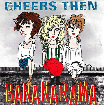 Bananarama : Cheers Then (7", Single)