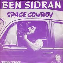 Ben Sidran : Space Cowboy / Think Twice (7", Single)