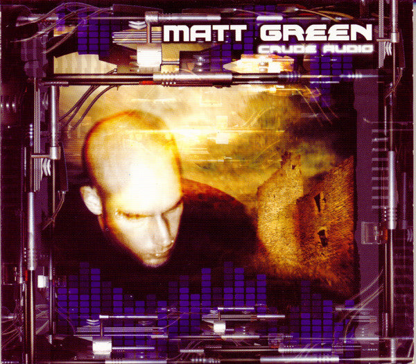 Matt Green : Crude Audio (CD, Album)
