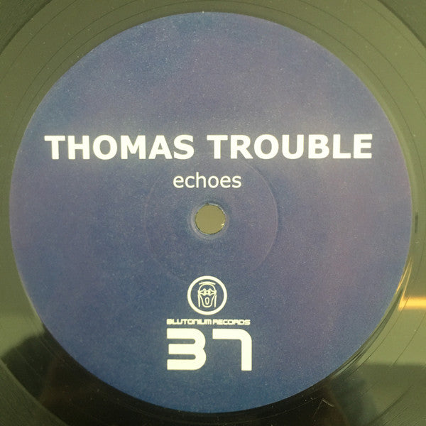 Thomas Trouble : Echoes (12")