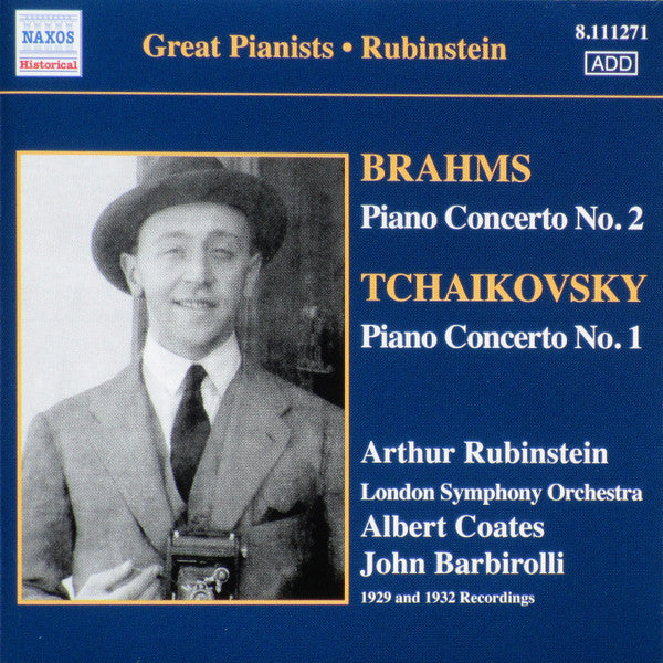 Johannes Brahms • Pyotr Ilyich Tchaikovsky - Arthur Rubinstein, London Symphony Orchestra, Albert Coates • Sir John Barbirolli : Brahms: Piano Concerto No. 2 • Tchaikovsky: Piano Concerto No. 1 (CD, Comp)