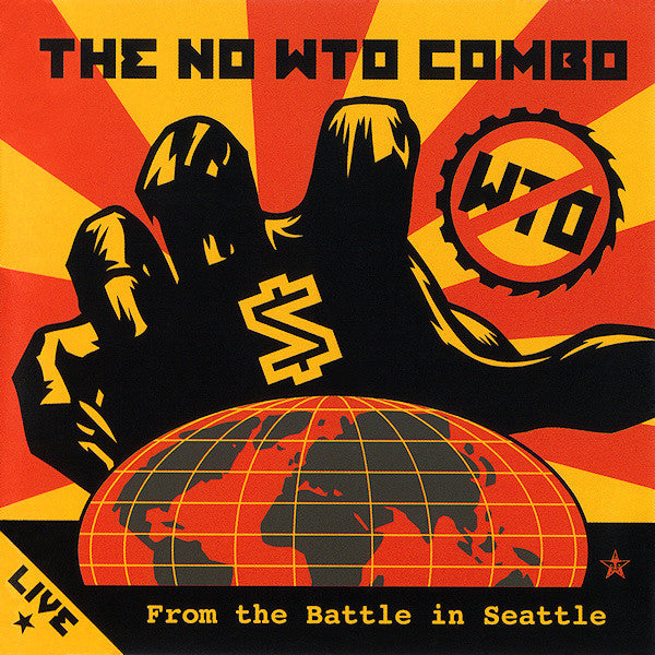 The NO WTO Combo : Live From The Battle In Seattle (CD, Album)