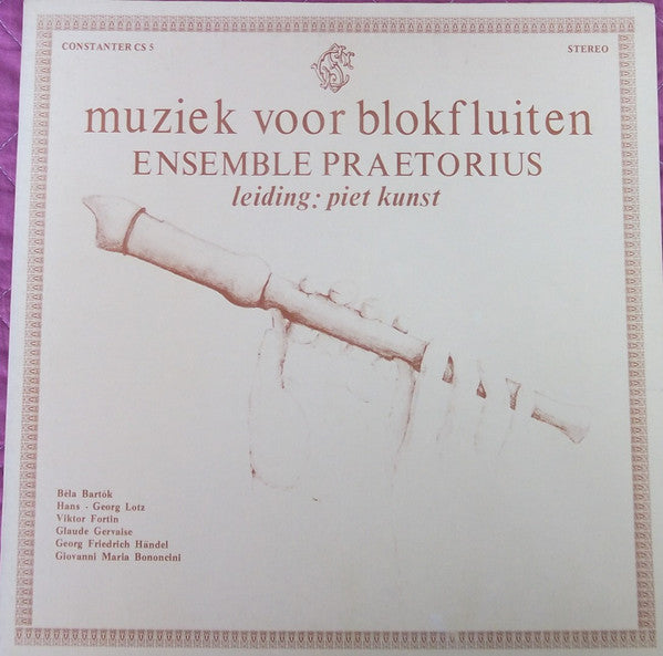 Blokfluitensemble Praetorius, Piet Kunst ,Conductor Trudy Van Der Wulp ,Dulciaan Marijke Rindertsma ,Clavecimbel Norbert Kunst : Muziek Voor Blokfluiten (LP)