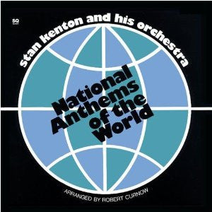 Stan Kenton And His Orchestra : National Anthems Of The World (2xLP, Quad, Gat)