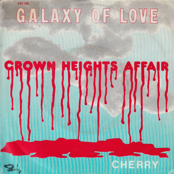 Crown Heights Affair : Galaxy Of Love / Cherry (7", Single)