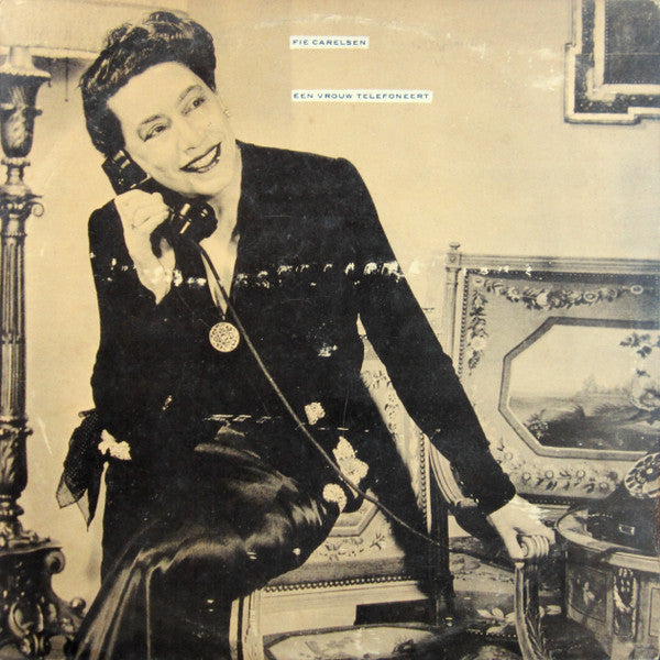 Fie Carelsen : Een Vrouw Telefoneert (10", Album, Mono)