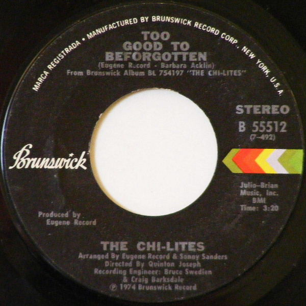 The Chi-Lites : Too Good To Beforgotten (7", Single)