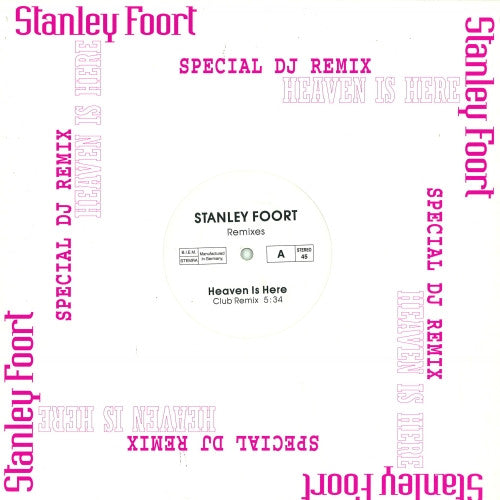 Stanley Foort : Heaven Is Here (Remixes) (12", Promo)