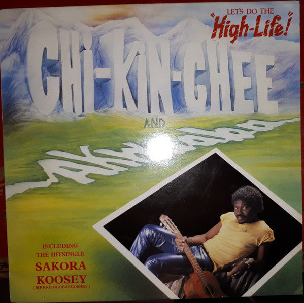 Chi Kin Chee And Akwaaba Band : Let's Do The High-Life! (LP, Album)