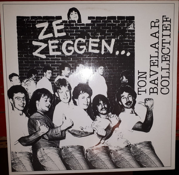 Ton Bavelaar Collectief : Ze Zeggen... (LP, Album)