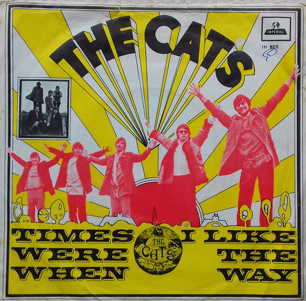 The Cats : Times Were When / I Like The Way (7", Single, Mono, Yel)