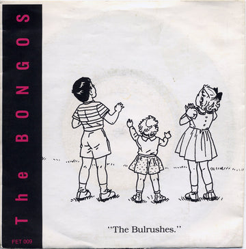 The Bongos : The Bulrushes (7", Single)