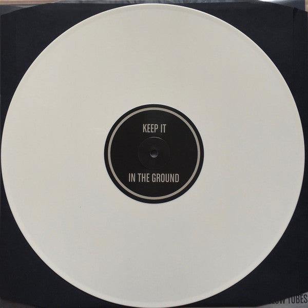 Some Became Hollow Tubes : Keep It In The Ground (LP, Album, Ltd)