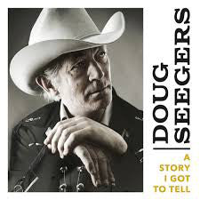 Doug Seegers : A Story I Got To Tell (CD, Album)